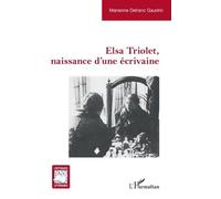 Elsa Triolet, Naissance D'une Écrivaine