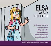 Elsa va aux toilettes Un livre sur la sécurité dans les toilettes publiques pour les filles et les jeunes femmes avec autisme ou troubles assimilés - Kate E. Reynolds - Autisme France Diffusion - broc