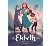Elsbeth et la malédiction du Beau Silence - Tome 1