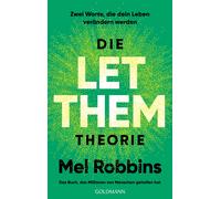 Elsbeth Ranke M Die LET THEM Theorie: Zwei Worte, die dein Leben verände (Poche)