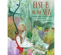 Else B. in the Sea by Jeanne Walker Harvey Jeanne Walker Harvey (Auteur)