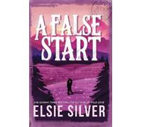 Elsie Silver A False Start (Poche) Gold Rush Ranch