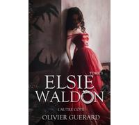 Elsie Waldon: Tome 3 - L'Autre Côté