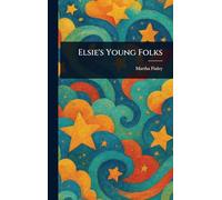 Elsie's Young Folks