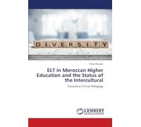 ELT in Moroccan Higher Education and the Status of the Intercultural: Towards a Critical Pedagogy