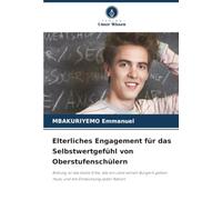 Elterliches Engagement für das Selbstwertgefühl von Oberstufenschülern