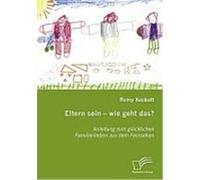 Eltern sein - wie geht das? Kockott, Romy (Auteur)