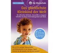 Elternschule,die - Das Glücklichste Kleinkind der Welt