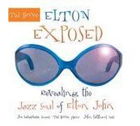 Elton Exposed: Revealing The Jazz Soul Of Elton John
