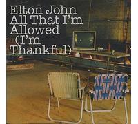 Elton John - All That I'm Allowed: I'm Thankful 2