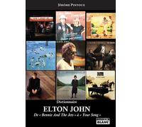 Elton John De Bennie and the jets à Your Song - Jérôme Pintoux - Camion Blanc Eds - broché - Biographie