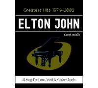 Elton John Greatest Hits 1970-2002: 31 Song For Piano, Vocal & Guitar Chords