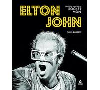 Elton John - L'histoire illustrée de Rocket Man