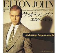 Elton John - Sad Songs (Say So Much)