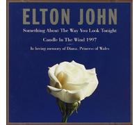 Elton John - Something about the way you look tonight / Candle in the wind