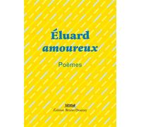 Éluard amoureux - Poèmes - Paul Eluard - Doucey Bruno - broché - Poésie