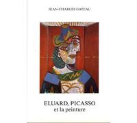 Eluard, Picasso Et La Peinture (1936-1952)