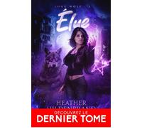 Élue Lone Wolf, T3 - Heather Hildenbrand - Teen Spirit - ebook (ePub) - Livre