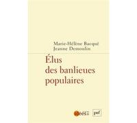 Élus des banlieues populaires Marie-Hélène Bacqué (Coordination éditoriale), Jeanne Demoulin (Coordination éditoriale)