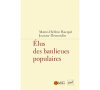 Élus des banlieues populaires - Marie-Hélène Bacqué - Puf - broché - Essai