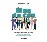 Elus Du Cse - Prendre En Main Son Mandat