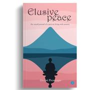 Elusive peace - the mind journal of a person living with anxiety