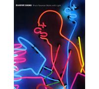 Elusive Signs: Bruce Nauman Works with Light