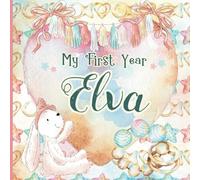Elva: Personalized First Name Baby Milestone Journal Record and Celebrate Your Baby's First Year