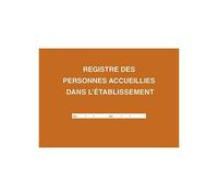 Registre des personnes accueillies dans l'établissement