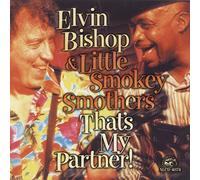 Elvin Bishop & Smokey Sm - That's My Partner