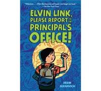 Elvin Link Please Report to the Principals Office by Drew Dernavich Drew Dernavich (Auteur)
