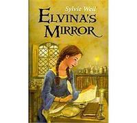 Elvina's Mirror Sylvie Weil (Auteur)