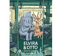 Elvira & Otto - Tome 1 - Elvira & Otto dans la jungle