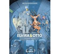 Elvira & Otto T2: Le grand départ