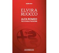 Elvira Ruocco. Alfa Romeo, tra storia e passione