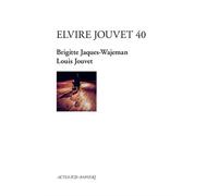 Louis Jouvet – Elvire Jouvet 40 – D'après les sept leçons à Claudia sur la scène d'Elvire (Dom Juan)