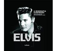 Elvis. A Biografia Ilustrada (Em Portuguese do Brasil)