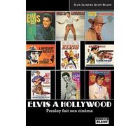 ELVIS A HOLLYWOOD Presley fait son cinéma