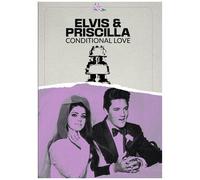 Elvis And Priscilla: Conditional Love [Digital Video Disc]