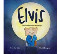 Elvis by Helen May Brian Helen May Brian (Auteur)