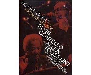 Elvis Costello & Allen Toussaint: Hot As a Pistol, Keen As a Blade