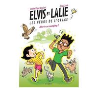 Elvis Et Lalie, Les Héros De L'orage - Alerte Au Camping !