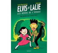 Elvis et Lalie, Les héros de l'orage - Ne touchez pas à notre bois ! Sophie Rigal-Goulard (Auteur), Zelda Zonk (Illustration)