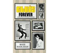 Elvis Forever - Looking Back On The Legacy Of The King