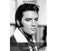 Elvis Presley Another view - Marc Dufaud - Camion Blanc Eds - broché - Biographie