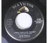 Elvis Presley - Elvis Presley 45 RPM I Need Your Love Tonight / A Fool Such as I
