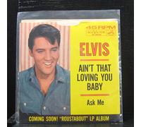 Elvis Presley - Elvis Presley Ain't That Loving You, Baby Australian 45 7" sgl Australia +Ask Me