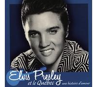 Elvis Presley - Et Le Quebec Une Histoire [Import Allemand]