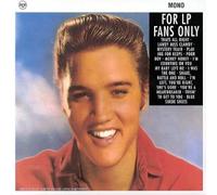 Elvis Presley - For LP Fans Only