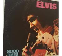 Elvis Presley - Good Times [Import]